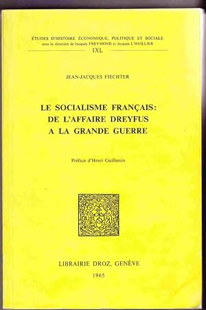 Le Socialisme Francais: de L'Affaire Dreyfus a la Grande Guerre