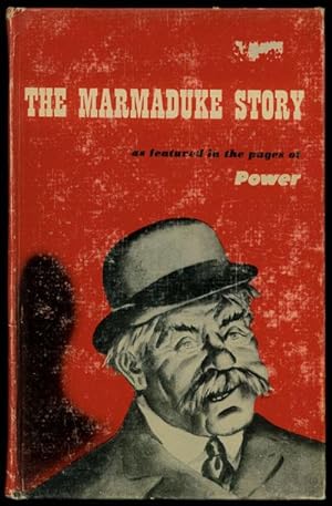 THE MARMADUKE STORY as Featured in the Pages of Power