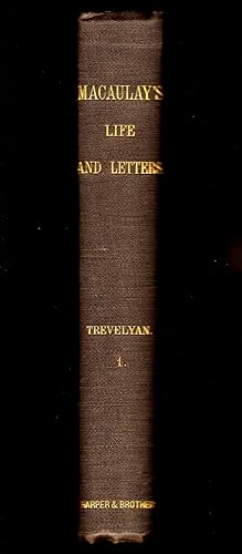 The Life and Letters of Lord MacAulay [vol. one]