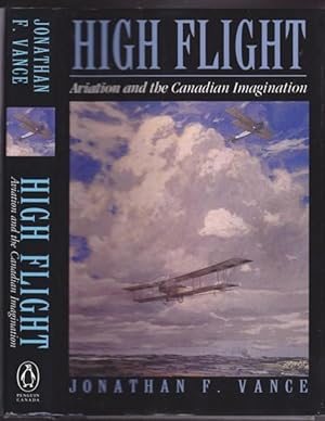 High Flight: Aviation and the Canadian Imagination