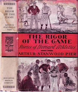 The Rigor of the Game: Stories of Harvard Athletics [BASEBALL FICTION]