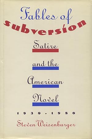 Fables of Subversion: Satire and the American Novel, 1930-1980