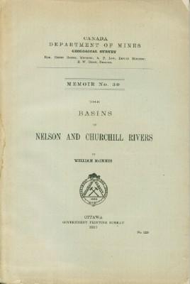 Basins of Nelson and Churchill Rivers, The - Memoir No. 30