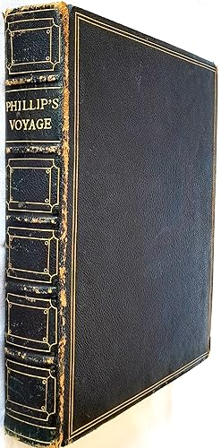 The Voyage of Governor Phillip to Botany Bay: with an Account of the Establishment of the Colonie...