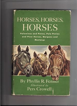Horses, Horses, Horses-Palominos and Pintos, Polo Ponies and Plow Horses, Morgans and Mustangs