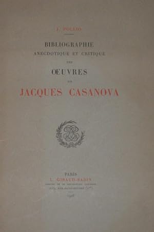 Bibliographie anecdotique et critique des oeuvres de Jacques Casanova