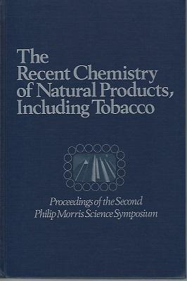 The Recent Chemistry of Natural Products, Including Tobacco - Proceedings of the Second Philip Mo...