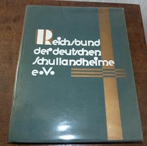 Der Reichsbund der deutschen Schullandheime E. V. Illustriertes Handbuch