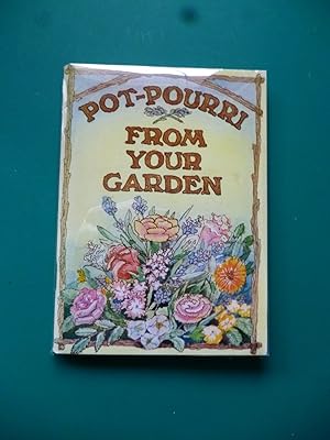 Pot-Pourri From Your Garden