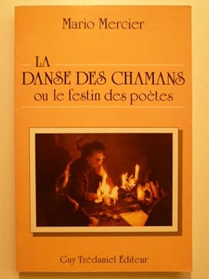 La Danse des Chamans ou le festin des poètes.