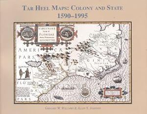 TAR HEEL MAPS: COLONY AND STATE, 1590-1995
