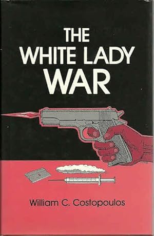 The White Lady War: A Novel