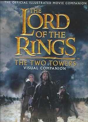 THE LORD OF THE RINGS : The Two Towers Visual Companion
