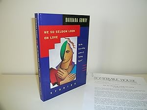 We So Seldom Look On Love [Signed 1st Printing + Review Materials]