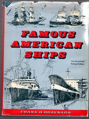 Famous American Ships An Historical Sketch of the United States As Told Through Its Maritime Life