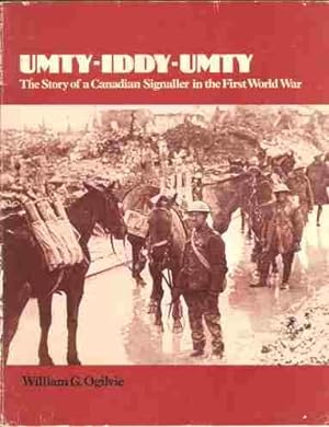 UMTY-IDDY-UMTY: the story of a Canadian signaller in the First World War
