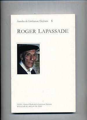ROGER LAPASSADE. Actes du colloque d'Orthez (15 mars 1997) réunis par François Pic et préfacés pa...