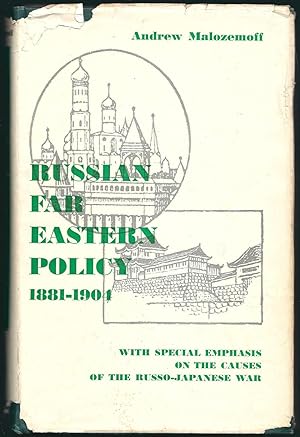 Russian Far Eastern Policy 1881-1904