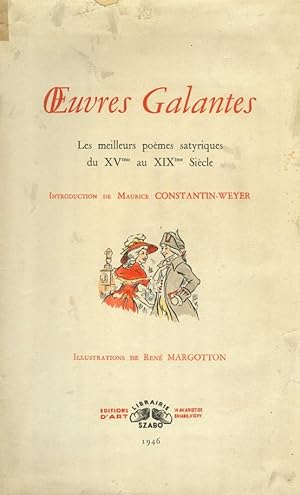 OEUVRES GALANTES -LES MEILLEURS POEMES SATYRIQUES DU XVème AU XIX ème SIECLE
