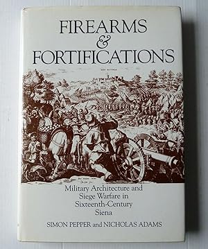 Firearms and Fortifications : Military Architecture and Siege Warfare in Sixteenth Century Siena