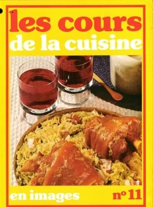 Les Cours De La Cuisine En images n° 11 : pâté de Pâques , Potée , Choucroute , Cassoulet , Bouil...