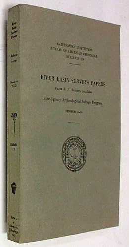 RIVER BASIN SURVEY PAPERS, NUMBERS 21-24 Bureau of American Ethnology, Bulletin 179