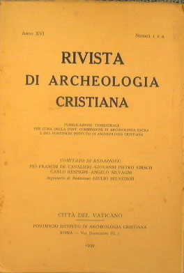 Rivista di Archeologia Cristiana. Anno XVI 1939 numeri 1,2,3 e 4