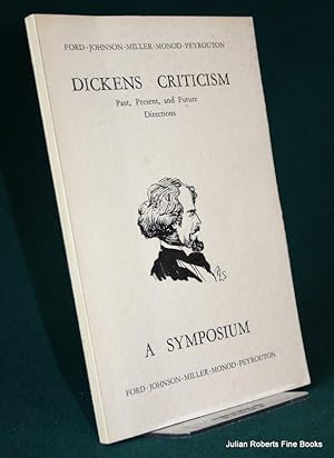 Dickens Criticism Past, Present and Future Directions : A Symposium