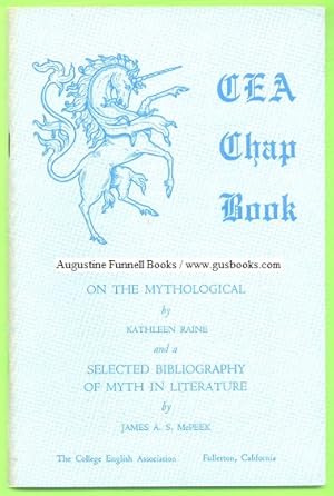 ON THE MYTHOLOGICAL (Raine) and a SELECTED BIBLIOGRAPHY OF MYTH IN LITERATURE (McPeek)