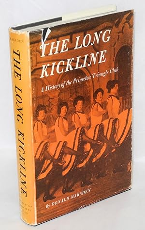 The long kickline; a history of the Princeton Triangle Club