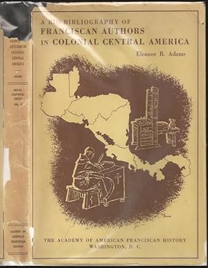 A Bio-Bibliography of Franciscan Authors in Colonial Central America