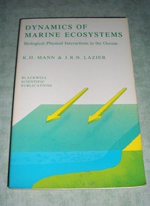 Dynamics of Marine Ecosystems. Biological-Physical Interactions in the Oceans.