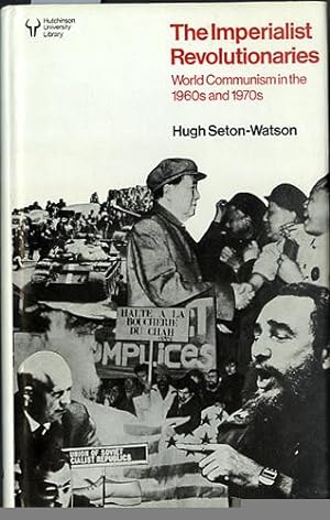 The Imperialist Revolutionaries : World Communism in the 1960s and 1970s