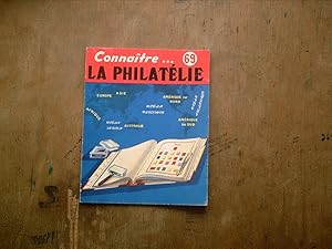 Connaitre. La Philatelie: Ce Qu'il Faut Savoir avant de Commencer une Collection de Timbre-Poste