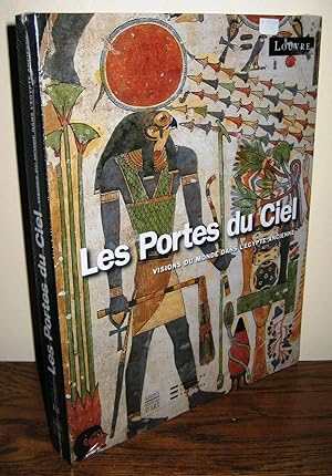 Les Portes Du Ciel: Visions Du Monde Dans L'Egypte Ancienne