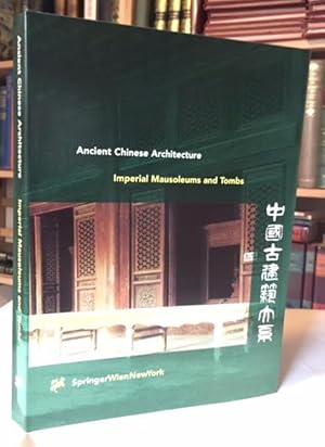 Imperial Mausoleums and Tombs - Ancient Chinese Architecture Volume 3