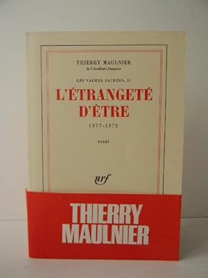 L'ETRANGETE D'ETRE. 1977-1979. Les vaches sacrées, II