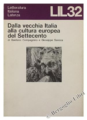 DALLA VECCHIA ITALIA ALLA CULTURA EUROPEA DEL SETTECENTO.: