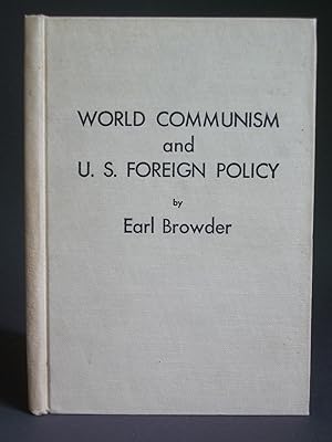 World Communism and U. S. Foreign Policy: A Comparison of Marxist Strategy and Tactics After Worl...