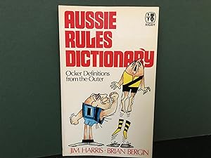 Aussie Rules Dictionary (Ocker Definitions from the Outer)