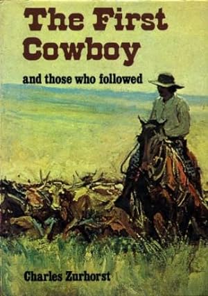 The First Cowboy, and Those Who Followed