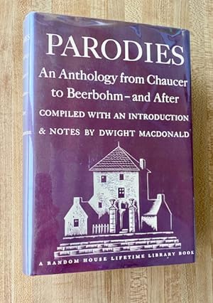 Parodies: An Anthology from Chaucer to Beerbohm--and After.