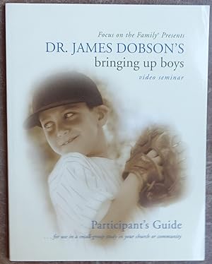 Dr. James Dobson's Bringing Up Boys (Video Seminar) Participant's Guide