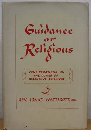 Guidance of religious;: Considerations on the duties of religious superiors