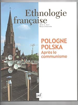 Ethnologie Française : Pologne - Polska : Après le Communisme : N°40:2. Avril 2010