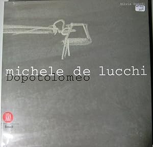 MICHELE DE LUCCHI ; DOPOTOLOMEO