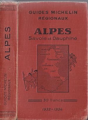Guides Michelin régionaux: Alpes Savoie et Dauphiné. 1933-1934