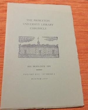 The Princeton University Library Chronicle: Moby Dick. 1851-1951. Volume XIII, Number 2. Winter 1...