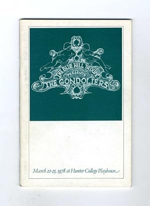 The Blue Hill Troupe Presents: The Gondoliers - 1st Edition/1st Printing