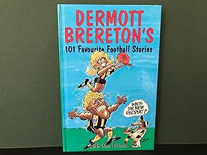 Dermott Brereton's 101 Favourite Football Stories
